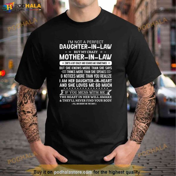 Im Not A Perfect Daughter in Law But My Crazy Mother in Law Shirt