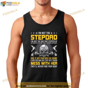 Im Not A Stepdad Im The Dad Who Stepped Up Step Dad Shirt 2
