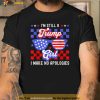 Im Still A Trump Girl Make No Apologies Patriotic Womens T-Shirt