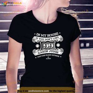In My House Aaron Judge Shirt Aaron Judge 99 Shirt 3