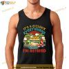 Its 5 OClock Everywhere Im Retired Funny Retirement Shirt