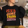Its A Janet Thing You Wouldnt Understand Shirt