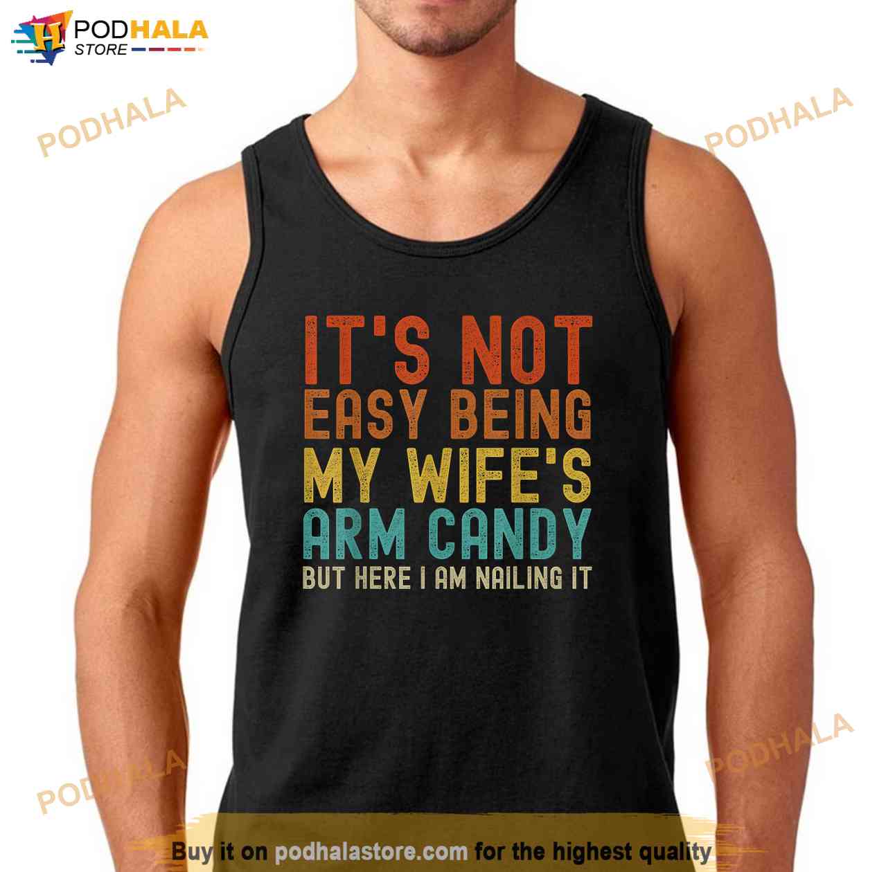 Its Not Easy Being My Wifes Arm Candy Funny Family Shirt Its Not Easy Being My Wifes Arm Candy Funny Family Shirt