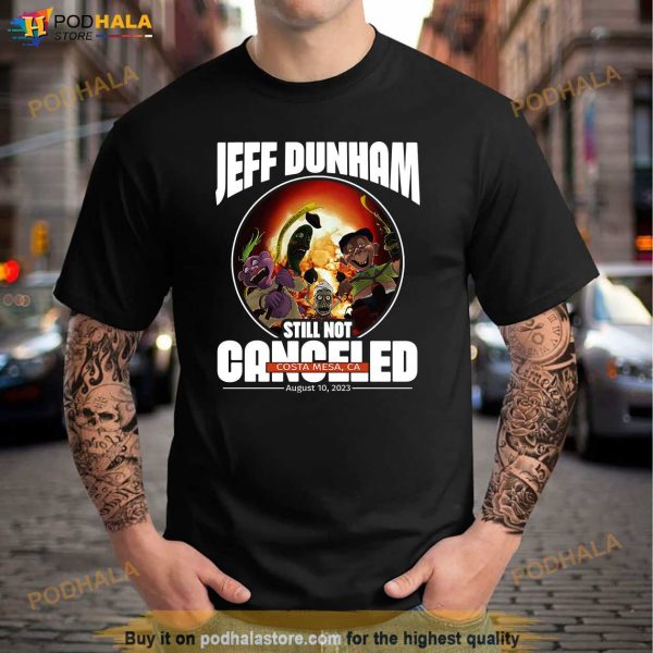 Jeff Dunham Shirt, Costa Mesa CA August 10 2023 Still Not Canceled Tour