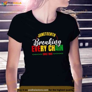 Juneteenth Breaking Every Chain Since 1865 Men Women Kids Shirt 3