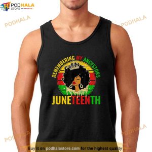 Juneteenth Tshirt Remembering My Ancestors Black Freedom Shirt 3