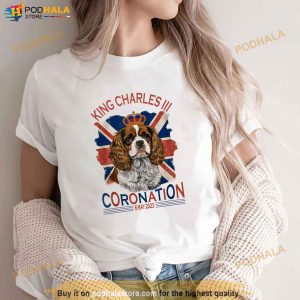 King Charles III British Royal Coronation May Spaniel Dog Shirt