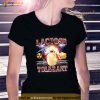 Lactose Tolerant Shirt