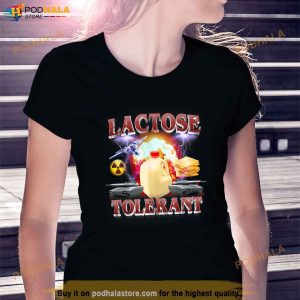 Lactose Tolerant Shirt