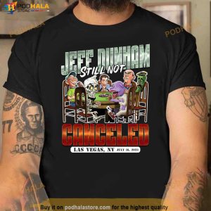 Las Vegas NV July 16 Jeff Dunham Shirt, Still Not Canceled Tour 2023