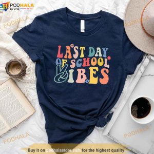 Last Day Of School Teacher Tshirt End Of Year Teacher Appreciation Week Gift
