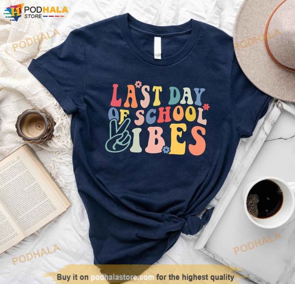 Last Day of School Teacher Shirt, End of Year, Teacher Appreciation Week Gift