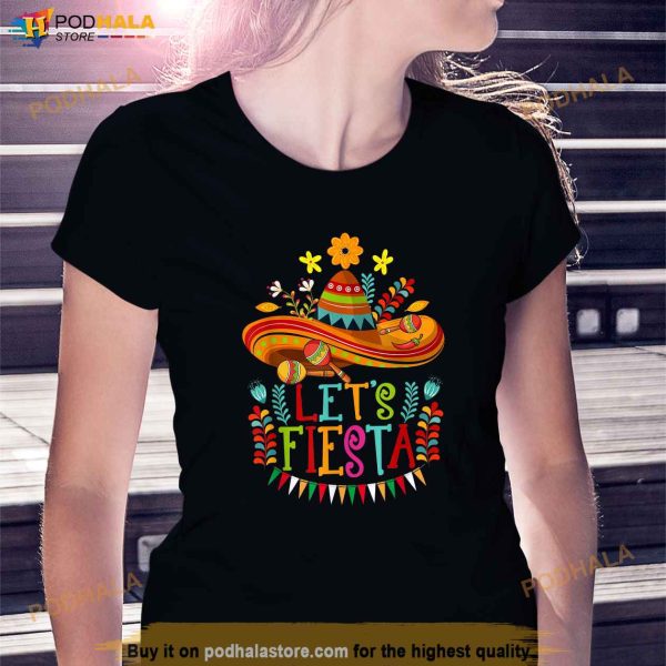 Lets Fiesta Cinco De Mayo Sombrero Shirt