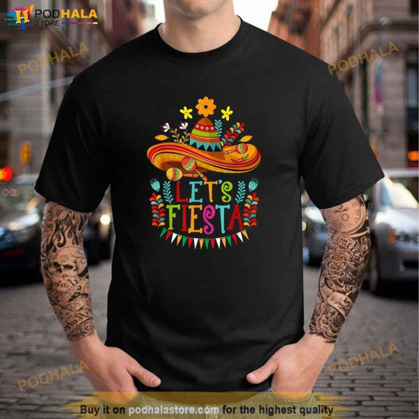 Lets Fiesta Cinco De Mayo Sombrero Shirt