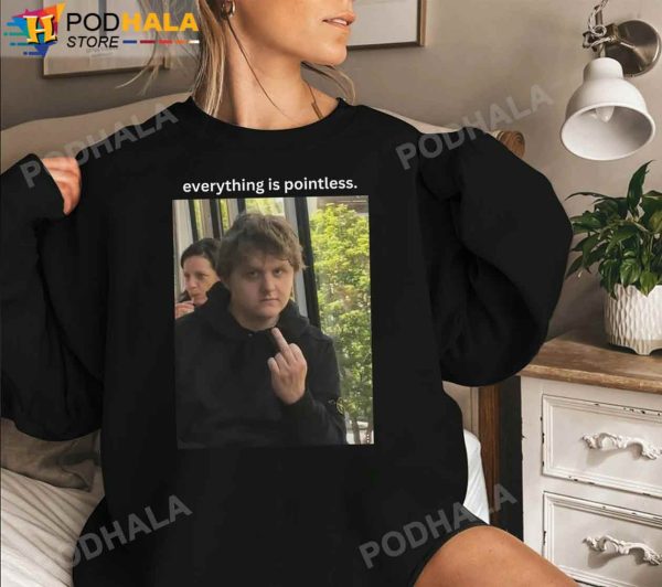 Lewis Capaldi Shirt, Funny Everything is Pointless T-Shirt