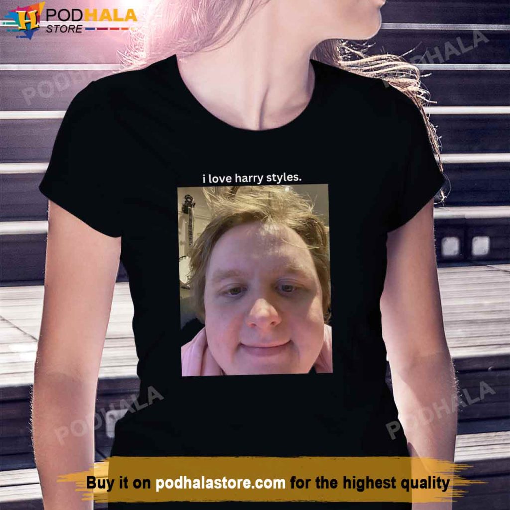 Lewis Capaldi Shirt, I love Harry Styles Funny Shirt For Fans