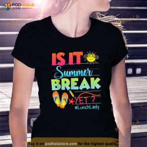 Lunch Lady Is It Summer Break Yet Last Day Of School Shirt
