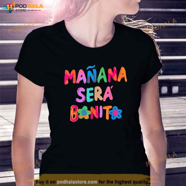 Maana Ser Bonito Shirt