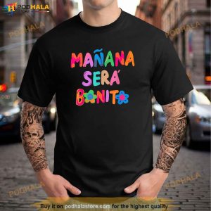 Maana Ser Bonito Shirt 2