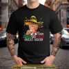 Make Cinco De Mayo Great Again Trump Sombrero Men Women Shirt