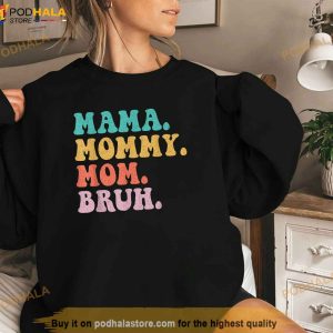 Mama Mommy Mom Bruh Mommy And Me Funny Boy Mom Mothers Day Shirt 3