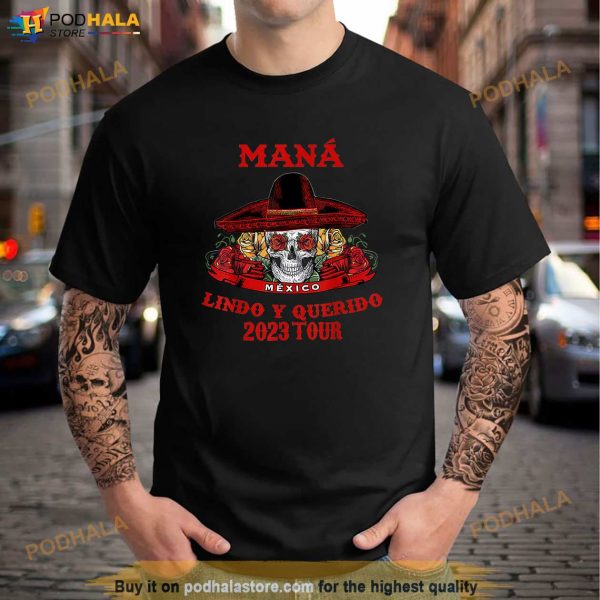 Mana 2023 Mexico Lin Do Y Querido Shirt
