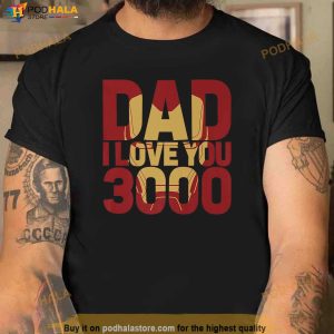 Marvel Iron Man Dad I Love You 3000 Text Fill Fathers Day Shirt
