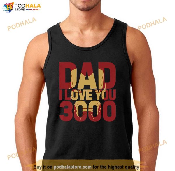 Marvel Iron Man Dad I Love You 3000 Text Fill Fathers Day Shirt