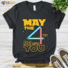 May the Fourth Be With You Shirt, Disney Star War Shirt, Galaxys Edge Shirt
