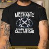 Mechanic Dad Mechanics Fathers Day Dads Birthday Gift Shirt