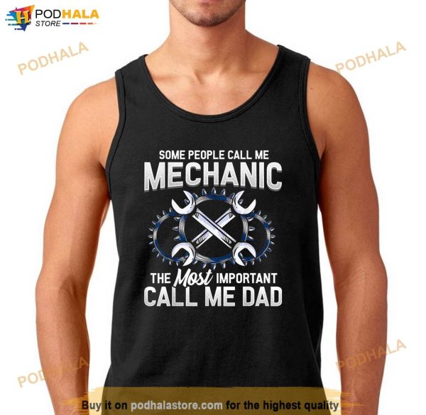 Mechanic Dad Mechanics Fathers Day Dads Birthday Gift Shirt
