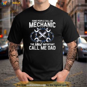 Mechanic Dad Mechanics Fathers Day Dads Birthday Gift Shirt 3
