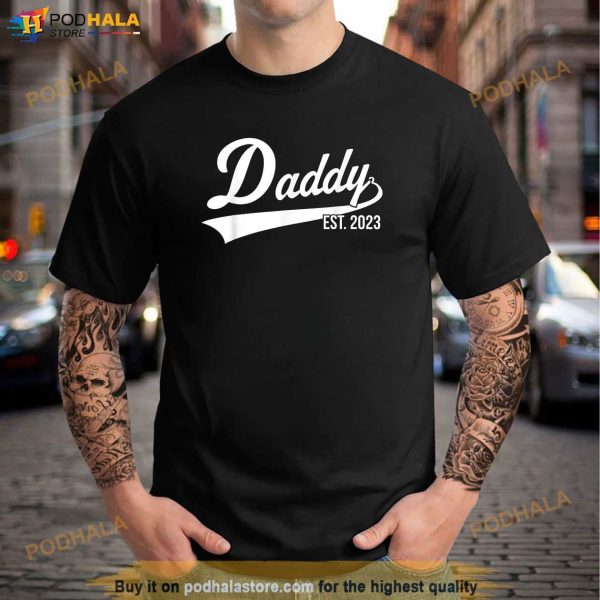 Mens 1st Time Dad EST 2023 New First Fathers Day Daddy 2023 Shirt