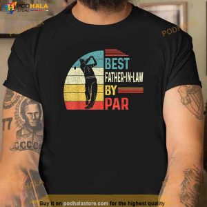 Mens Best Father In Law By Par Daddy Father Day Gifts Golf Lover Shirt 2