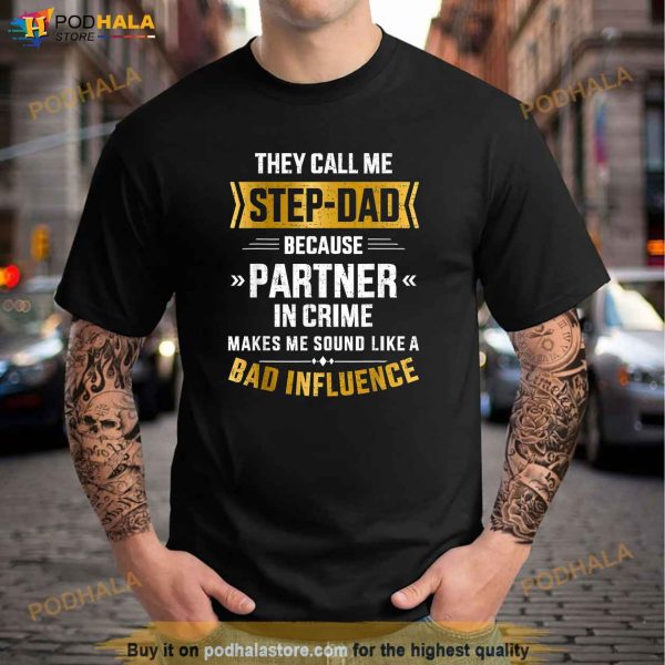 Mens Call Me Stepdad Partner In Crime For Fathers Day Shirt, Step Father Gifts