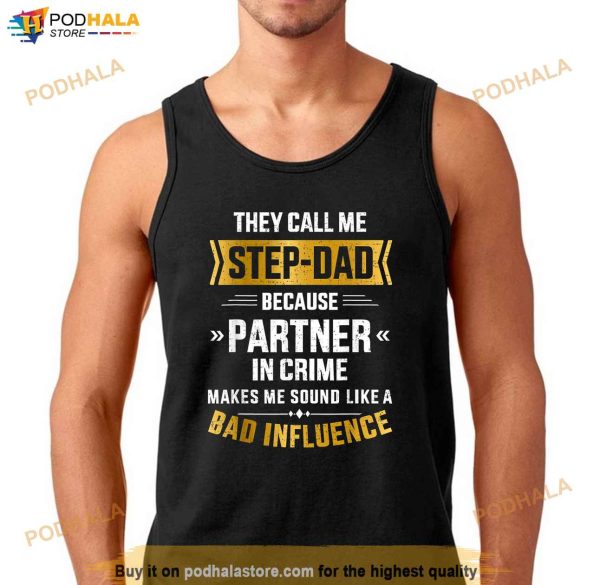 Mens Call Me Stepdad Partner In Crime For Fathers Day Shirt, Step Father Gifts