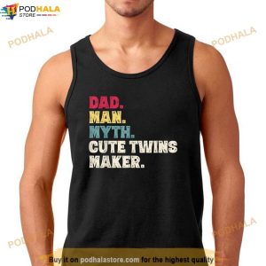Mens Dad Man Myth Cute Twins Maker New Dad Fathers Day Gift Shirt 2