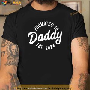 Mens Daddy To Be New Dad First Time Father Promoted To Daddy 2023 Shirt 2