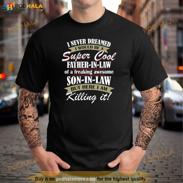 Mens Father in Law Gift from Son in Law Fathers Day Shirt