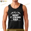 Mens Funny New Dad Fathers Day Shirt Best Fucking Dad Ever Gift Shirt