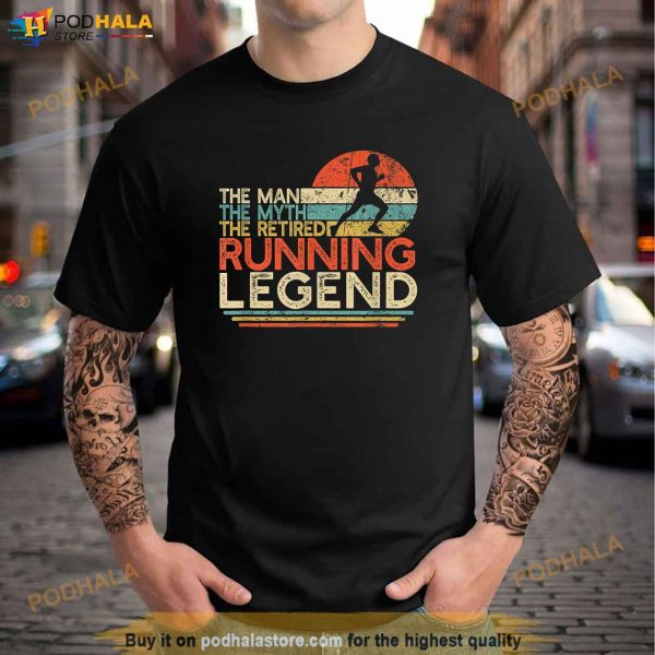 Mens Funny Runner Retirement Gift Man Myth Retired Running Legend Shirt