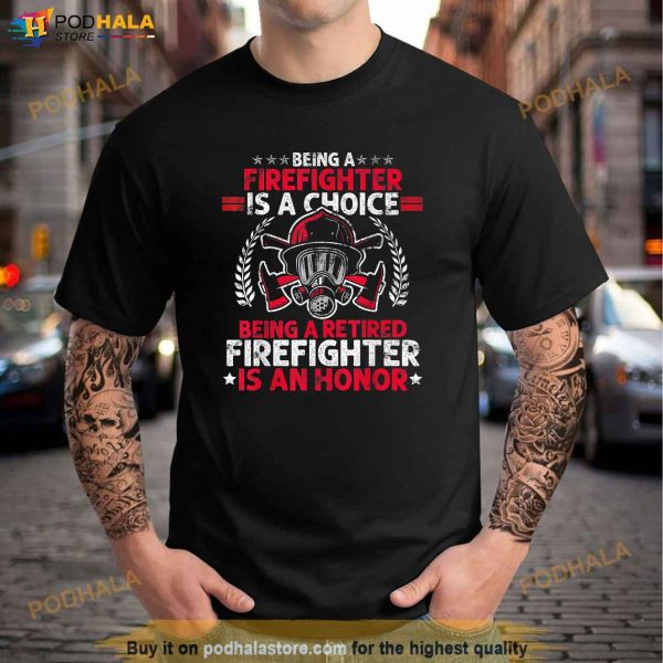 Mens Heroic Fireman Gift Idea Retired Firefighter Shirt