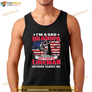Mens Im Dad Grandpa Retired Lineman Nothing Scares Me Usa Flag Shirt 2