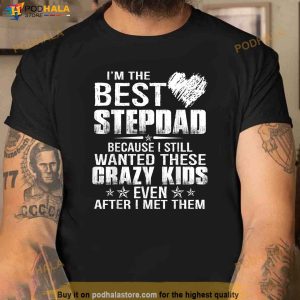 Mens Not The Step Dad Im Dad That Stepped Up Funny Gift Shirt 2