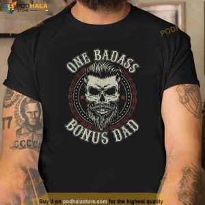 Mens One Badass Bonus Dad Birthday Step Dad Fathers Day Tee Shirt