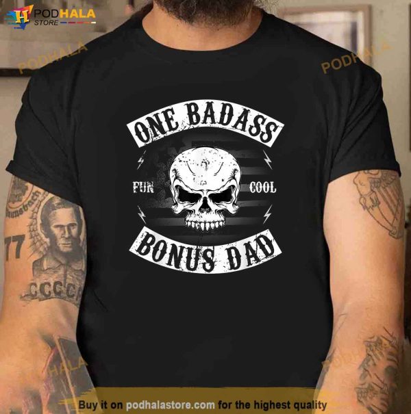 Mens One Badass Bonus Step Dad Funny Gift Birthday Stepdad Shirt