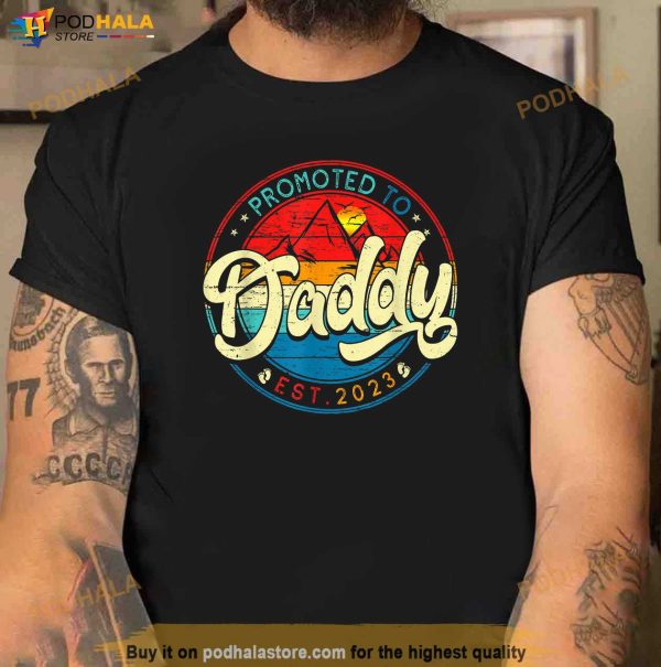 Mens Promoted To Daddy 2023 First Time Fathers Day New Dad Shirt