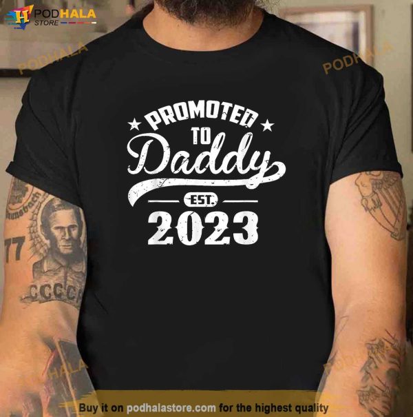 Mens Promoted To Daddy Est 2023 Funny Fathers Day New Dad Gifts Shirt