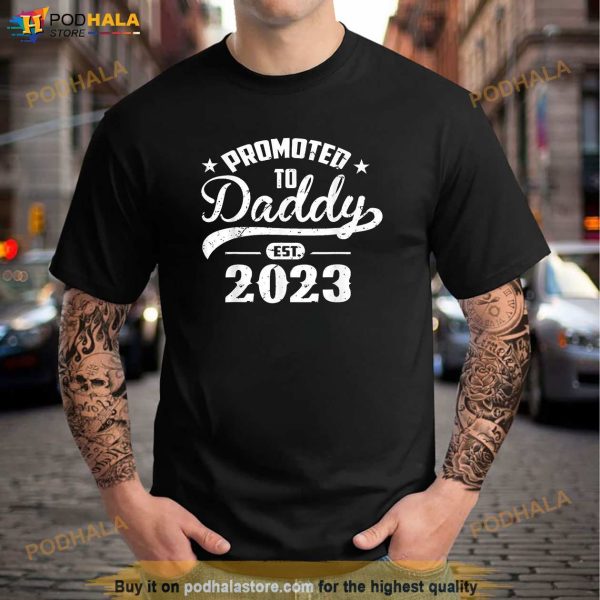 Mens Promoted To Daddy Est 2023 Funny Fathers Day New Dad Gifts Shirt