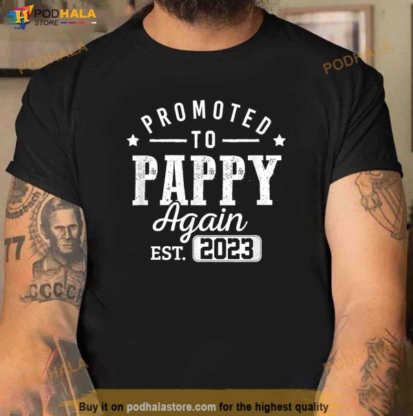 Mens Promoted To Pappy Again 2023 New Dad Soon To Be Grandpa Papa Shirt